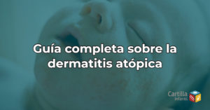 Guía completa sobre la dermatitis atópica